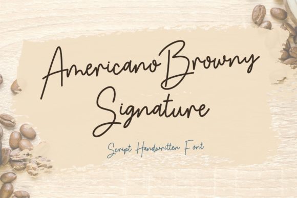 Americano Browny Signature: A Friendly Handwritten Font for Real Business Branding